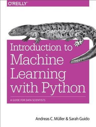 Introduction to Machine Learning with Python : A Guide for Data Scientists