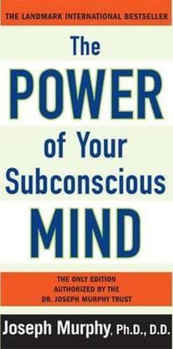 The Power of Your Subconscious Mind