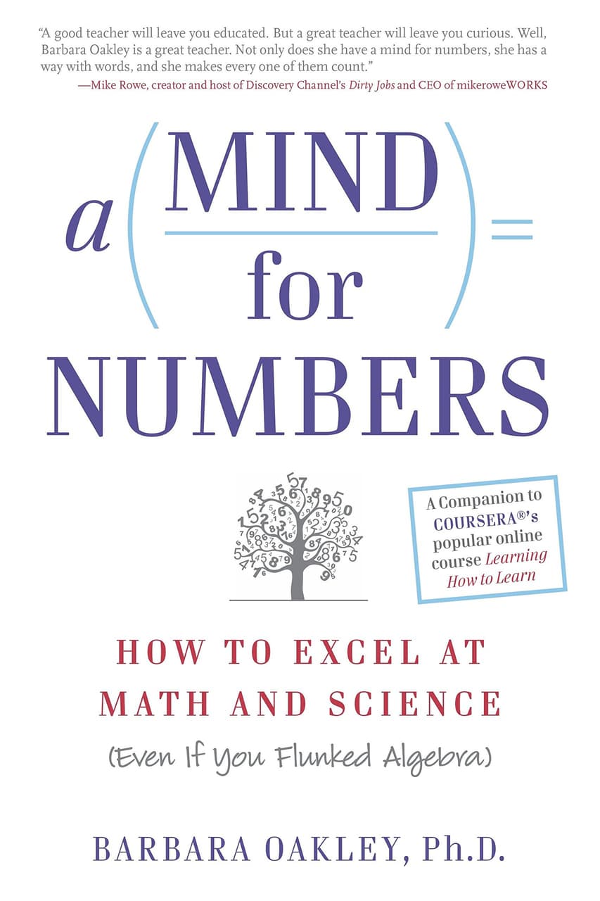 A Mind for Numbers : How to Excel at Math and Science (Even If You Flunked Algebra)