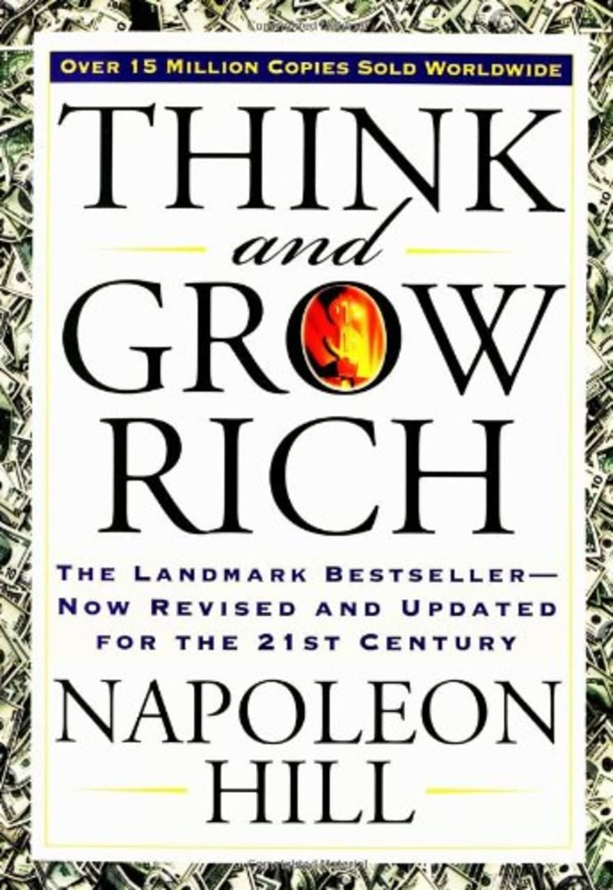 Think and Grow Rich : The Landmark Bestseller Now Revised and Updated for the 21st Century