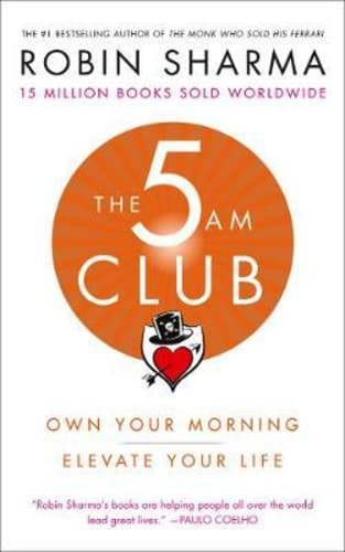 The 5 AM Club : Own Your Morning. Elevate Your Life.