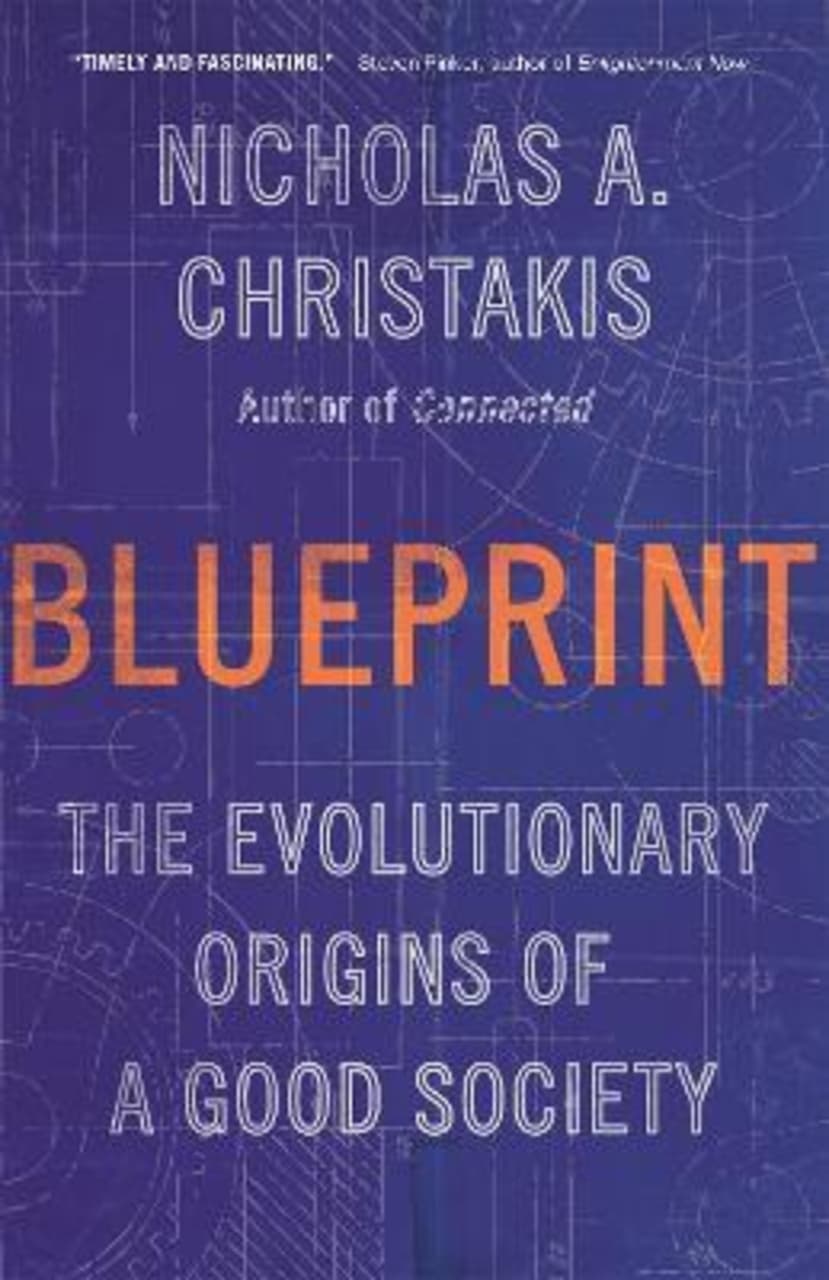 Blueprint : The Evolutionary Origins of a Good Society