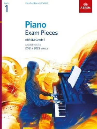 Piano Exam Pieces 2021 & 2022, ABRSM Grade 1 : Selected from the 2021 & 2022 syllabus