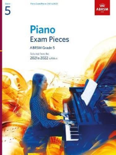Piano Exam Pieces 2021 & 2022, ABRSM Grade 5 : Selected from the 2021 & 2022 syllabus