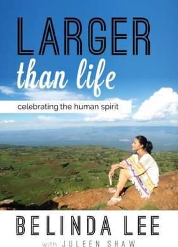 Larger Than Life : Celebrating the Human Spirit