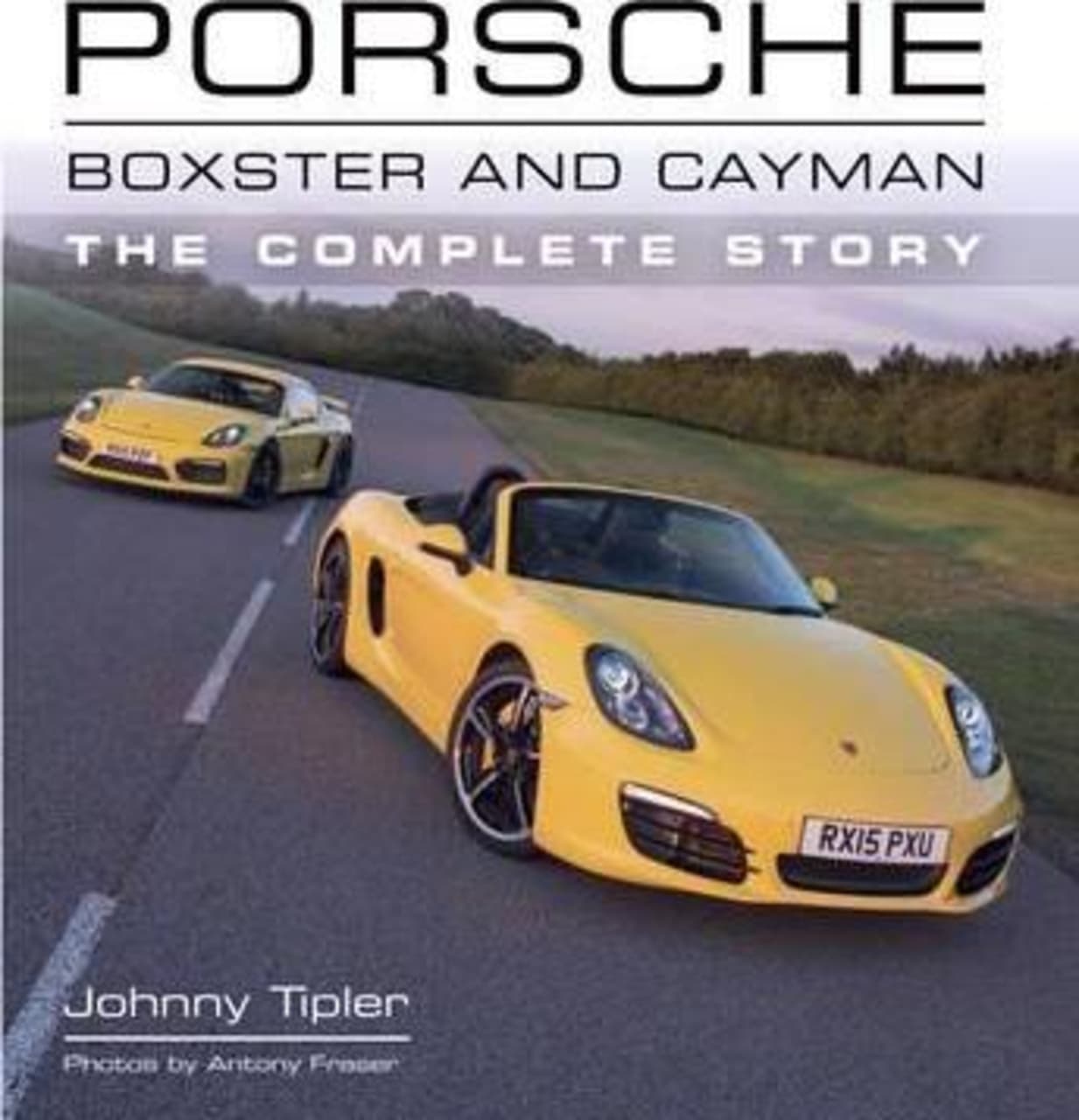 Porsche Boxster and Cayman : The Complete Story