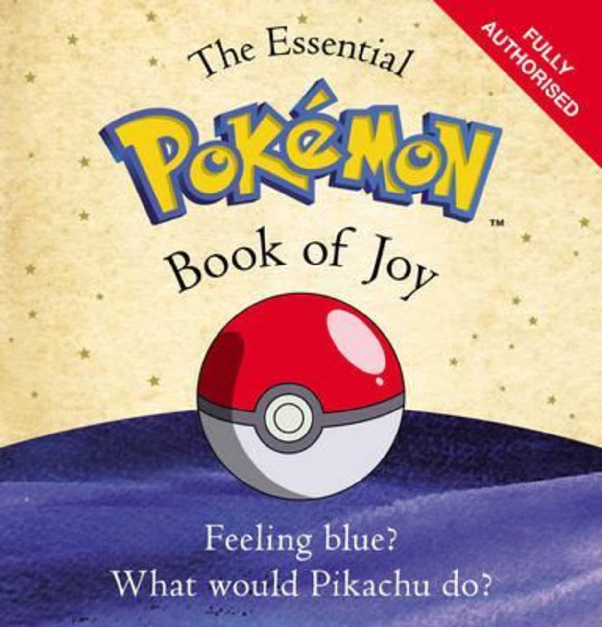 The Essential Pokemon Book of Joy : Official