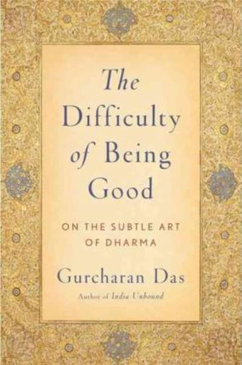 The Difficulty of Being Good : On the Subtle Art of Dharma