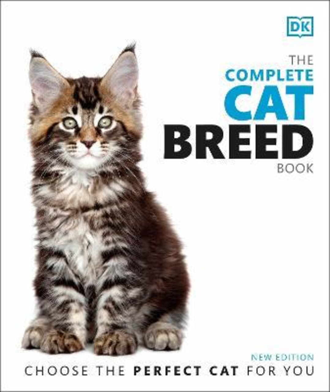 The Complete Cat Breed Book : Choose the Perfect Cat for You