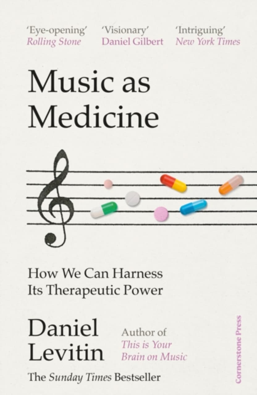 Music as Medicine : How We Can Harness Its Therapeutic Power
