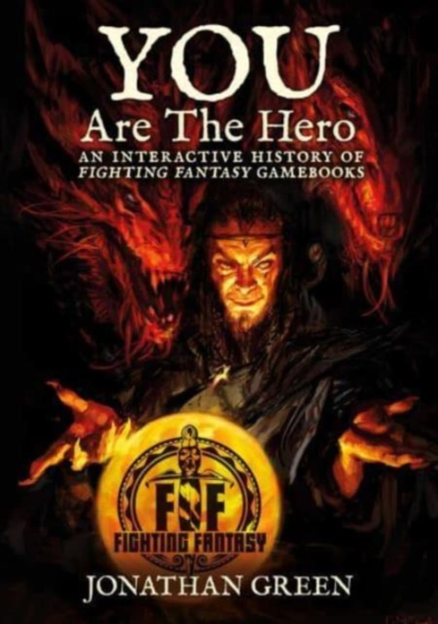 You Are The Hero : An Interactive History of Fighting Fantasy Gamebooks : 2