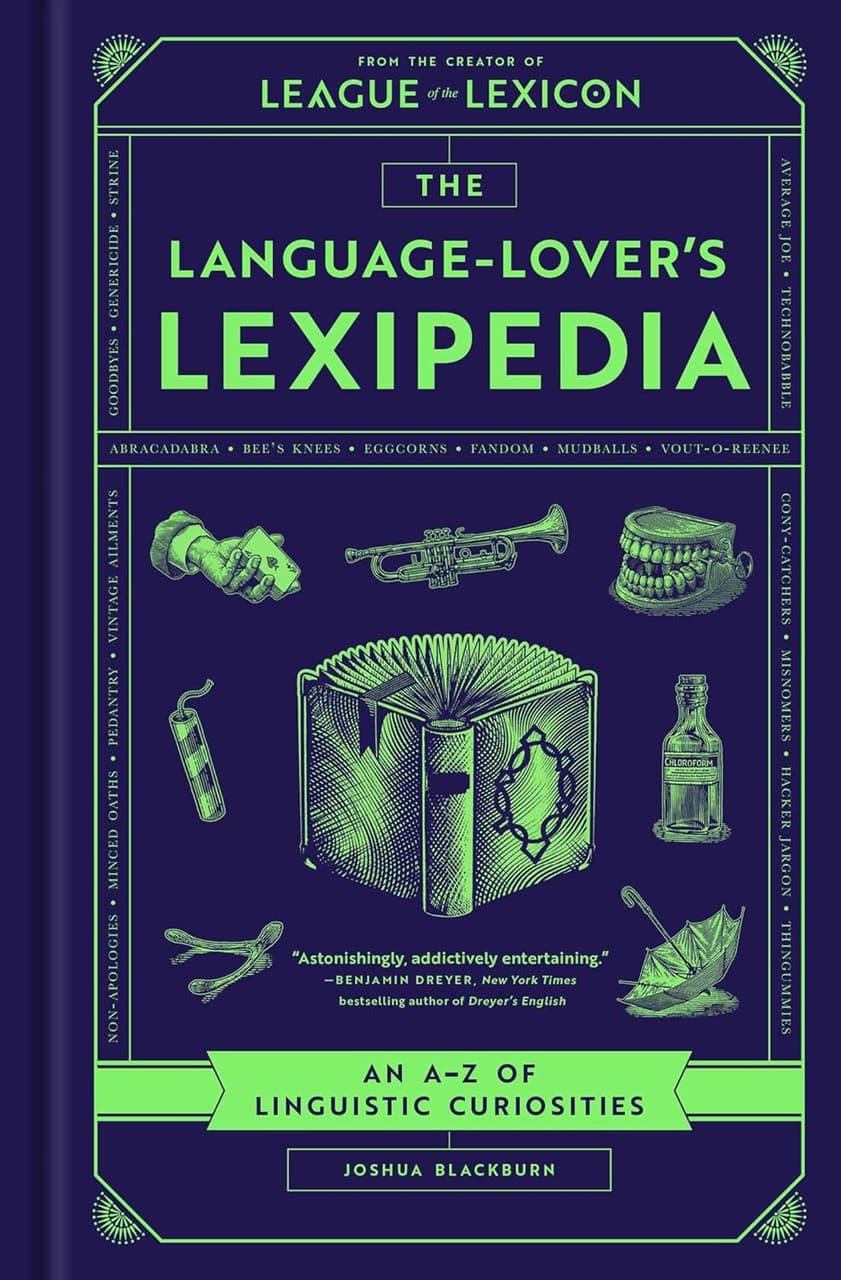 The Language-Lover's Lexipedia : An A-Z of Linguistic Curiosities
