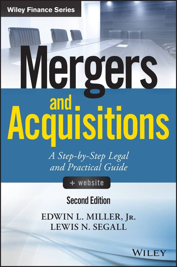 Mergers and Acquisitions, + Website - A Step-by-Step Legal and Practical Guide