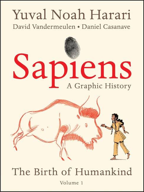 Sapiens: A Graphic History - The Birth of Humankind (Vol. 1)