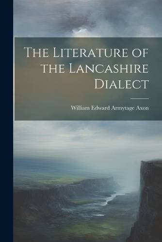 Literature of the Lancashire Dialect