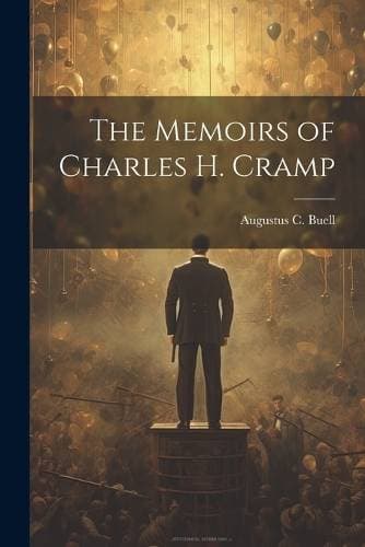 Memoirs of Charles H. Cramp