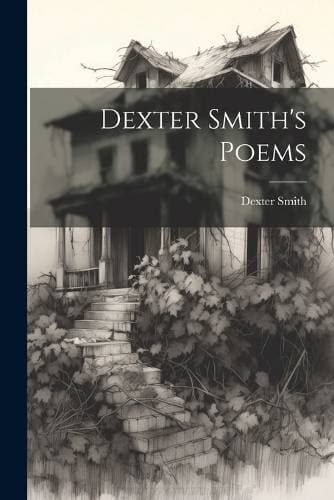 Dexter Smith's Poems