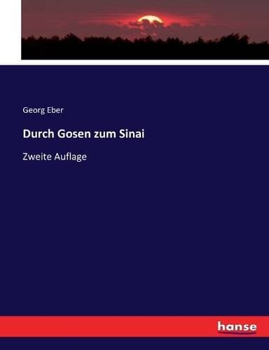 Durch Gosen zum Sinai - Zweite Auflage
