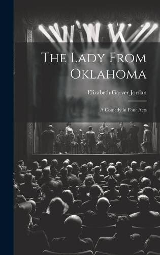 Lady From Oklahoma; a Comedy in Four Acts
