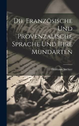 französische und provenzalische Sprache und ihre Mundarten