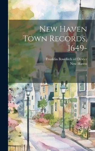 New Haven Town Records, 1649- - 1