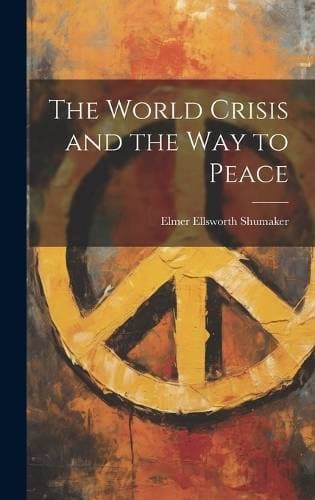 World Crisis and the way to Peace