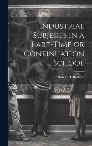 Industrial Subjects in a Part-time or Continuation School