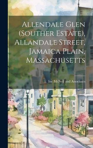 Allendale Glen (souther Estate), Allandale Street, Jamaica Plain, Massachusetts