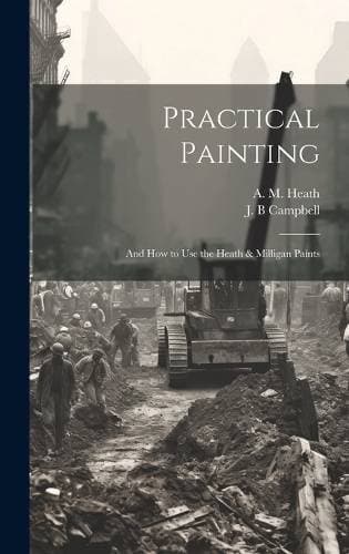 Practical Painting - And how to use the Heath & Milligan Paints