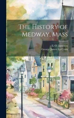 History of Medway, Mass