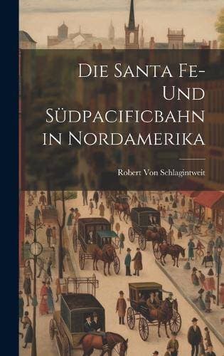 Die Santa Fe- Und Südpacificbahn in Nordamerika