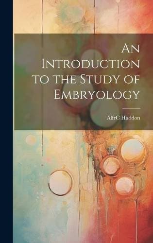 Introduction to the Study of Embryology