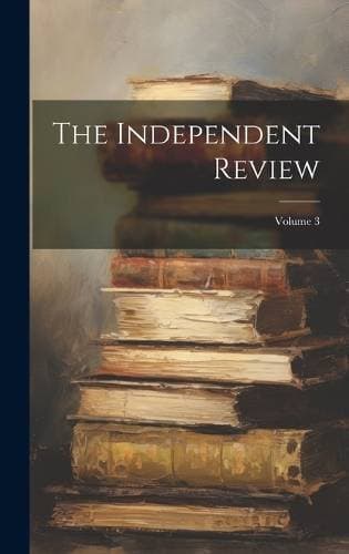 Independent Review; Volume 3