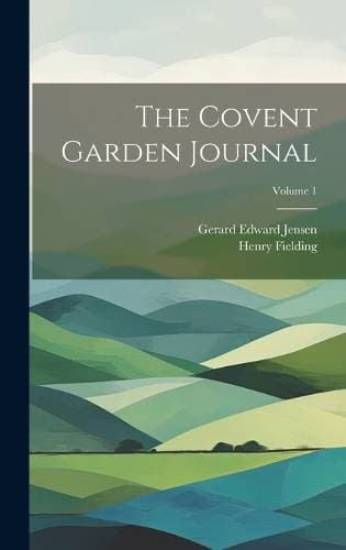 Covent Garden Journal; Volume 1