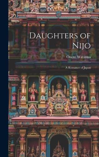 Daughters of Nijo - A Romance of Japan