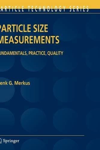Particle Size Measurements - Fundamentals, Practice, Quality