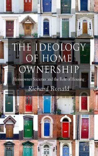 Ideology of Home Ownership - Homeowner Societies and the Role of Housing