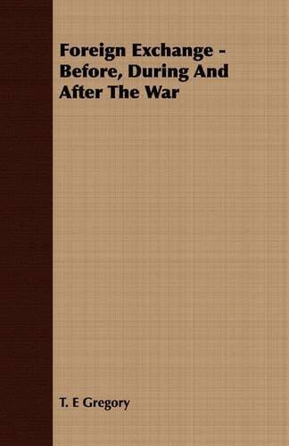 Foreign Exchange - Before, During And After The War