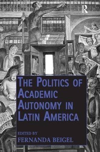 Politics of Academic Autonomy in Latin America