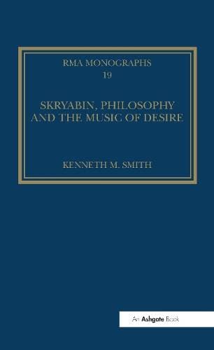 Skryabin, Philosophy and the Music of Desire