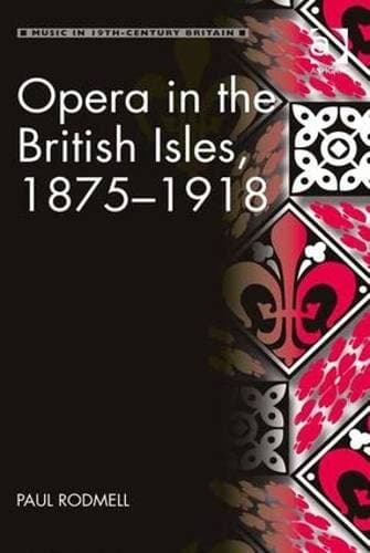 Opera in the British Isles, 1875-1918