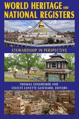 World Heritage and National Registers - Stewardship in Perspective