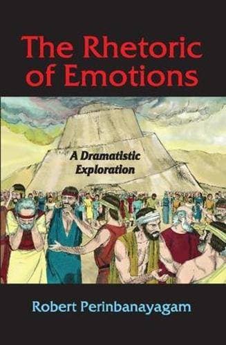 Rhetoric of Emotions - A Dramatistic Exploration