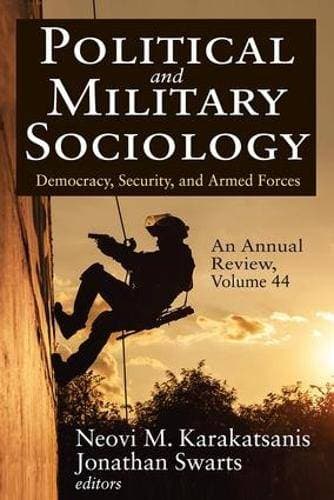 Political and Military Sociology, an Annual Review - Volume 44, Democracy, Security, and Armed Forces