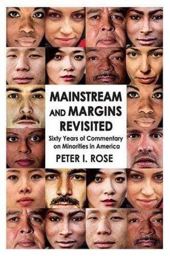 Mainstream and Margins Revisited - Sixty Years of Commentary on Minorities in America