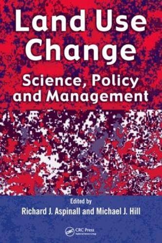 Land Use Change - Science, Policy and Management