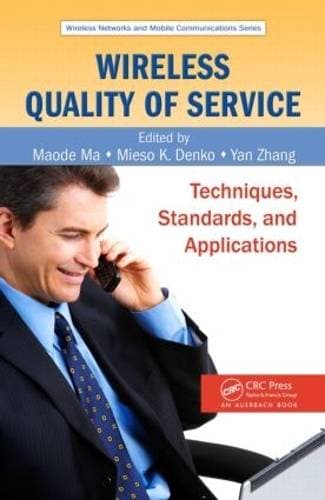Wireless Quality of Service - Techniques, Standards, and Applications
