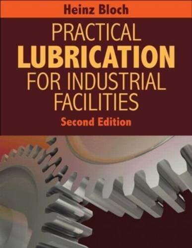 Practical Lubrication for Industrial Facilities