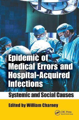 Epidemic of Medical Errors and Hospital-Acquired Infections - Systemic and Social Causes