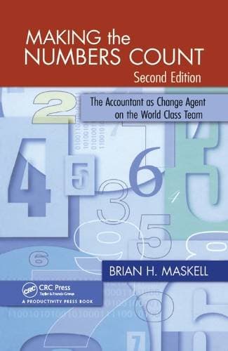 Making the Numbers Count - The Accountant as Change Agent on the World-Class Team